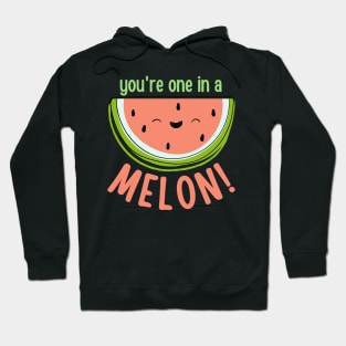 You're in a melon Hoodie